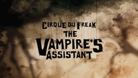 Cirque du Freak: The Vampire’s Assistant