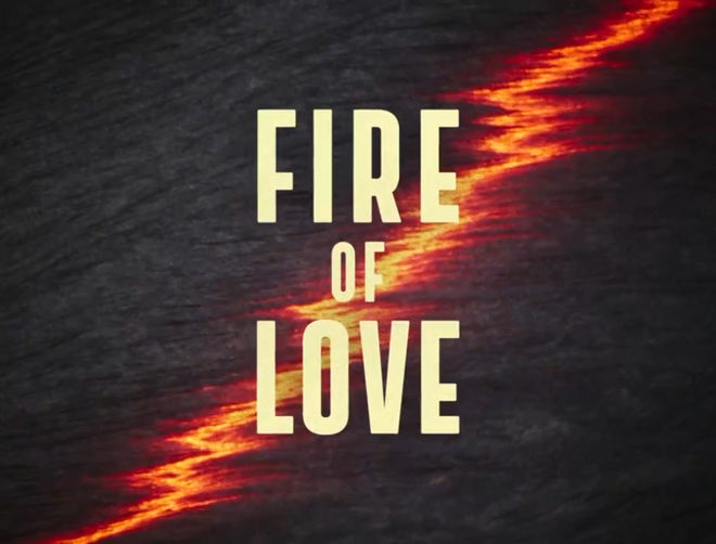 IMAGE: Fire of Love title card