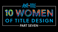 10 Women of Title Design – Part Seven