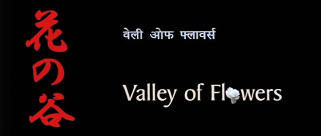 VIDEO: Title Sequence – Valley of Flowers (2006)