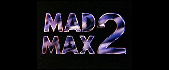 Mad Max 2: The Road Warrior (1981) — Art of the Title